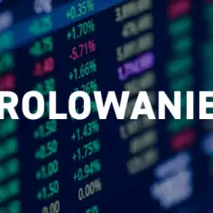 Co to jest rolowanie na giełdzie i jak uniknąć błędów w inwestycjach